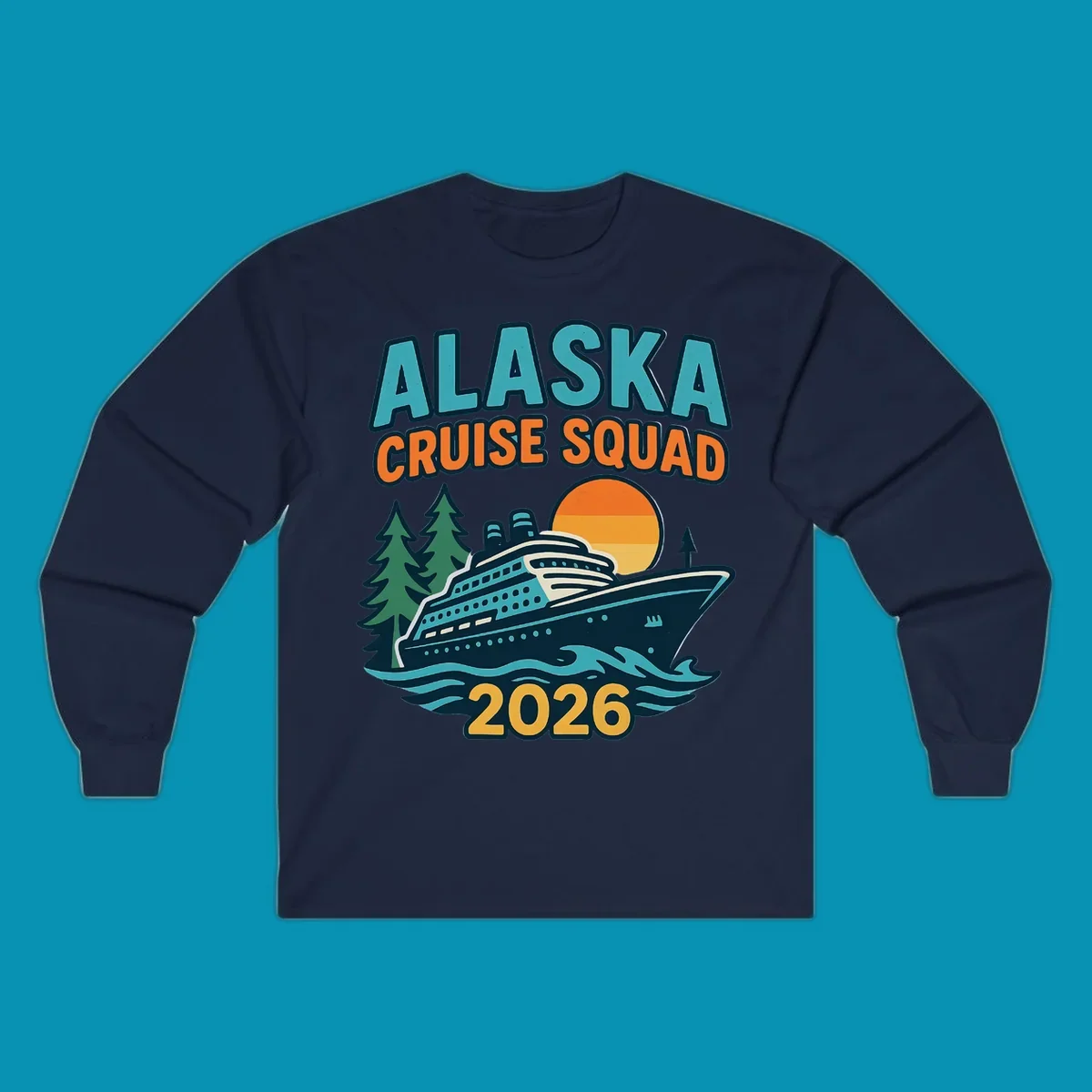 Colorful cruise squad 2026 design featuring a cruise ship, ocean waves, evergreen trees, and sunset sun in teal, orange, and gold.