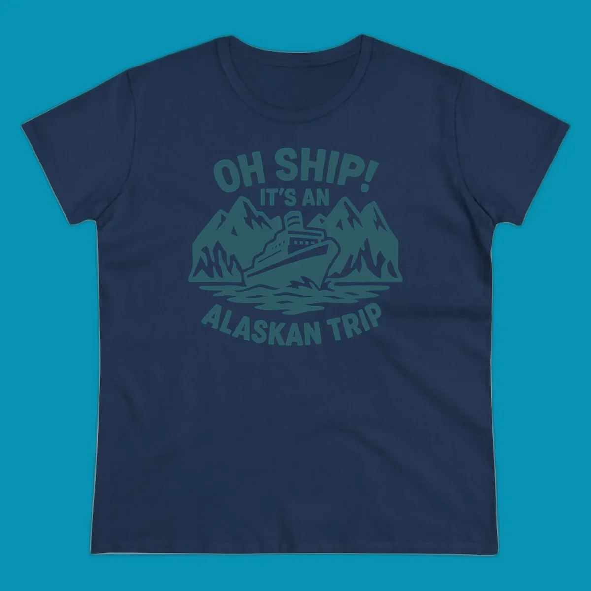Oh Ship Alaskan cruise design with cruise ship between snow mountains and waves, playful text pun