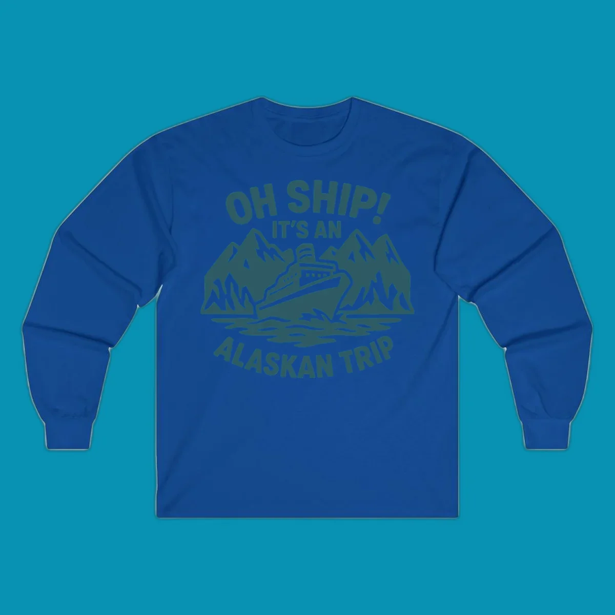 Oh Ship Alaskan cruise design with cruise ship between snow mountains and waves, playful text pun