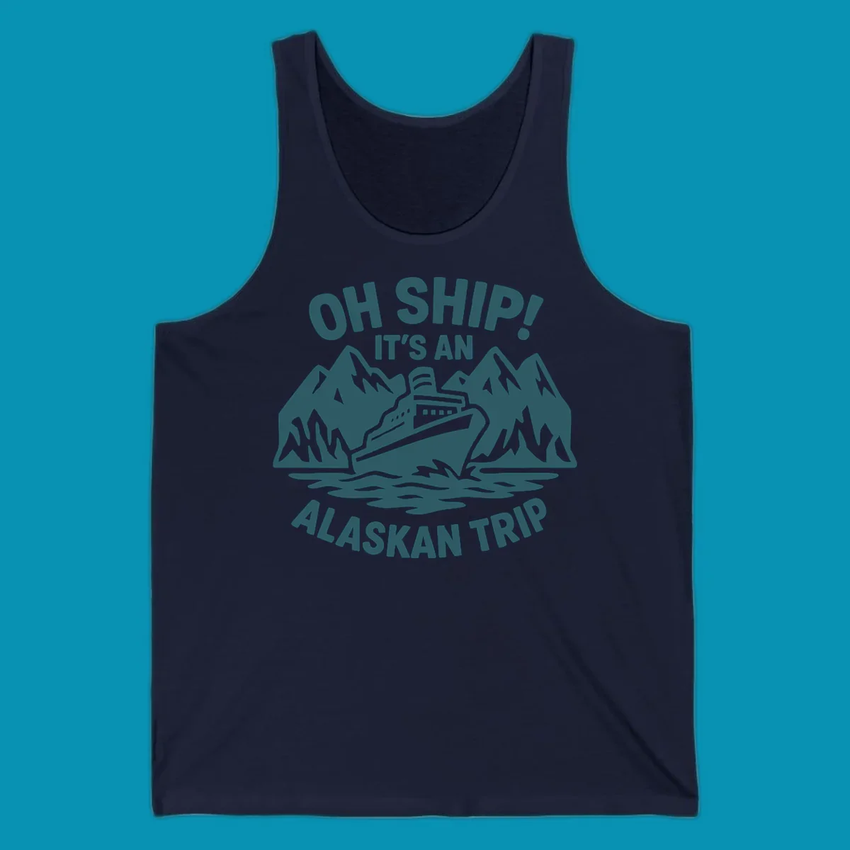 Oh Ship Alaskan cruise design with cruise ship between snow mountains and waves, playful text pun