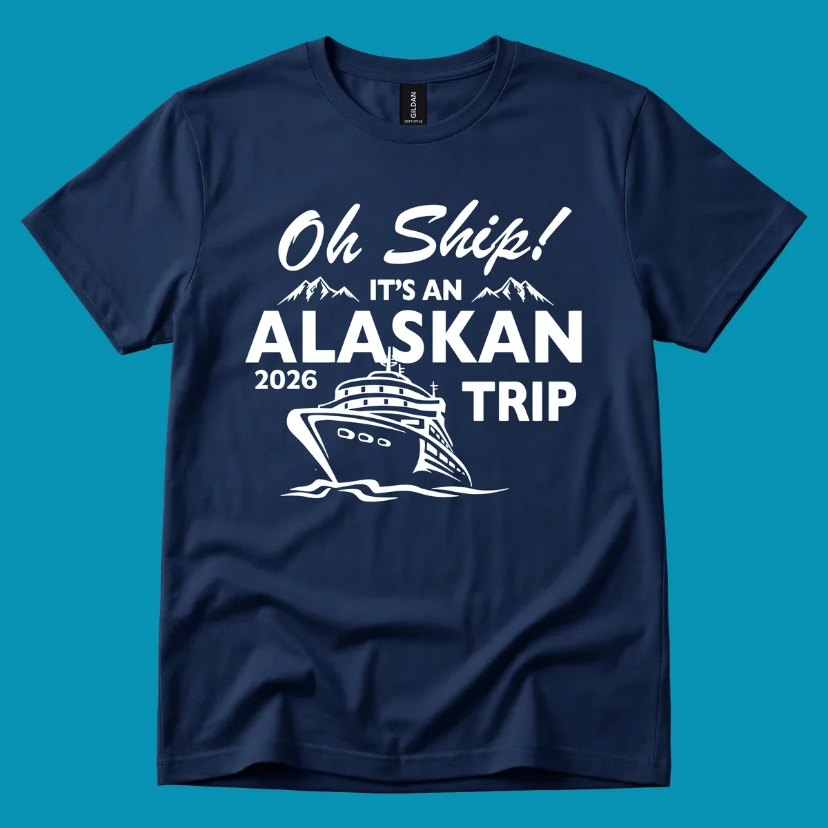 White illustration of cruise ship with mountains and ice, text reading 'Oh Ship It's An Alaskan 2026 Trip' on gray background