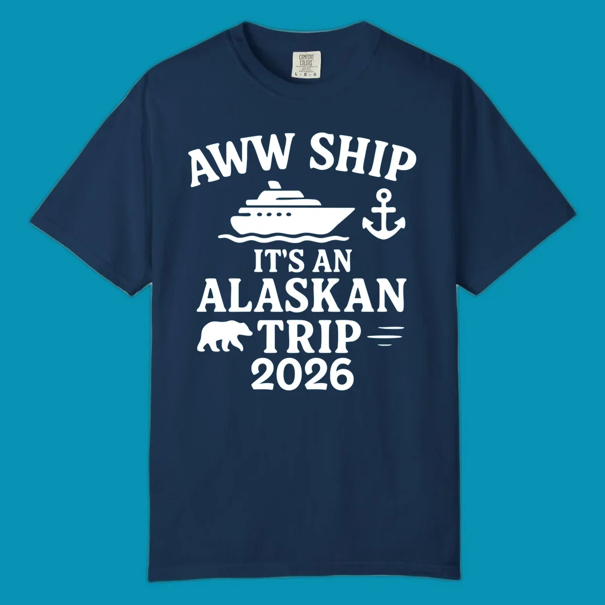 Gray design with white text reading 'Aww Ship It's An Alaskan Trip 2026' featuring a cruise ship, anchor, bear silhouette, and ocean waves