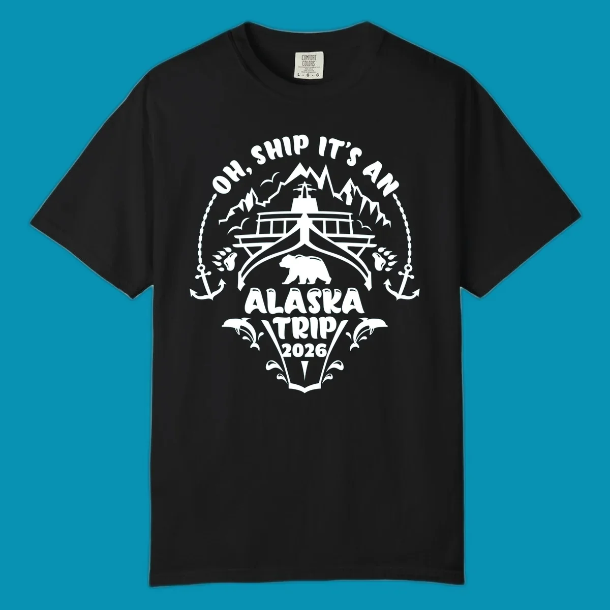 Oh Ship It's An Alaska Trip 2026 cruise design with ship, bear, mountains, anchors and whale splashes