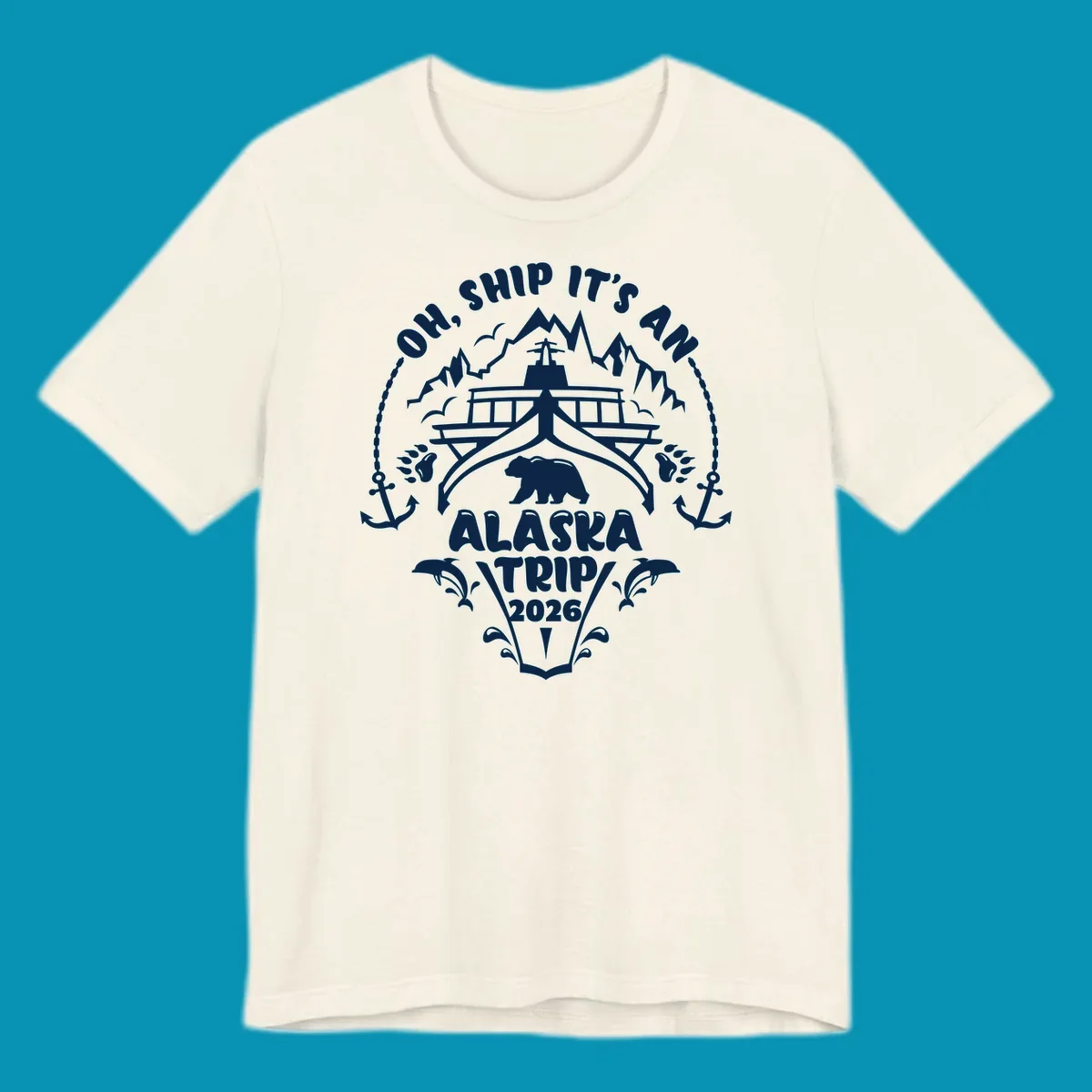 Oh Ship It's An Alaska Trip 2026 cruise design with ship, bear, mountains, anchors and whale splashes