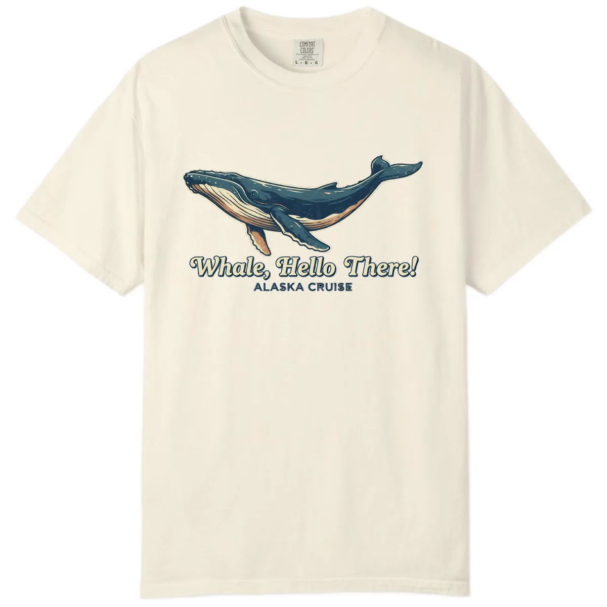 Whale, Hello There! Alaska Cruise Comfort Color in Ivory