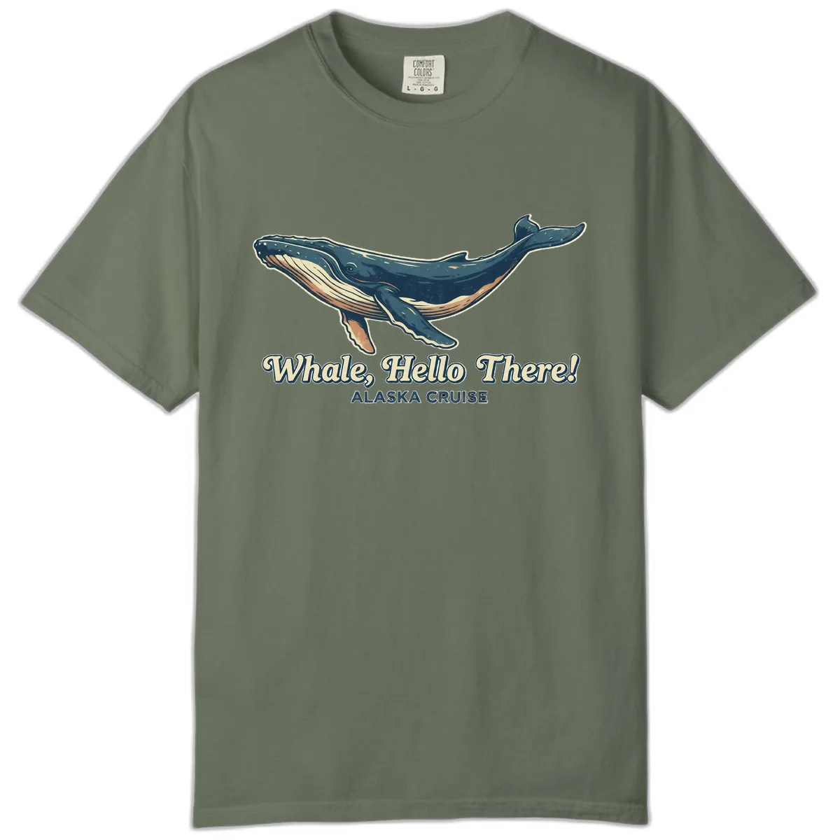 Whale, Hello There! Alaska Cruise Comfort Color in Moss
