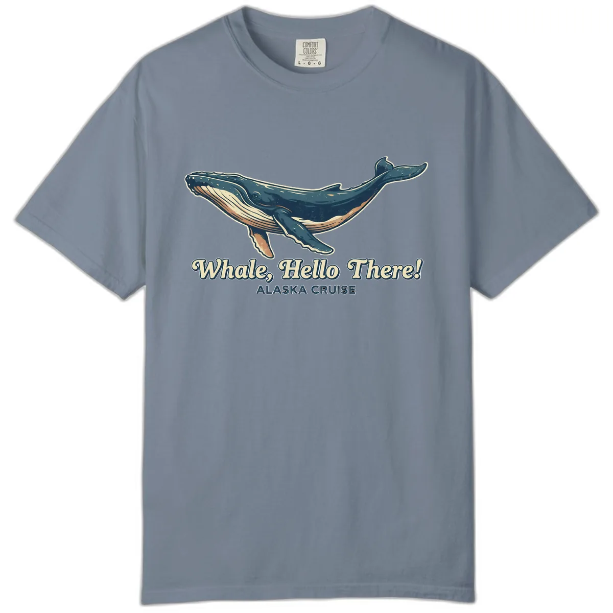 Whale, Hello There! Alaska Cruise Comfort Color in Blue Jean