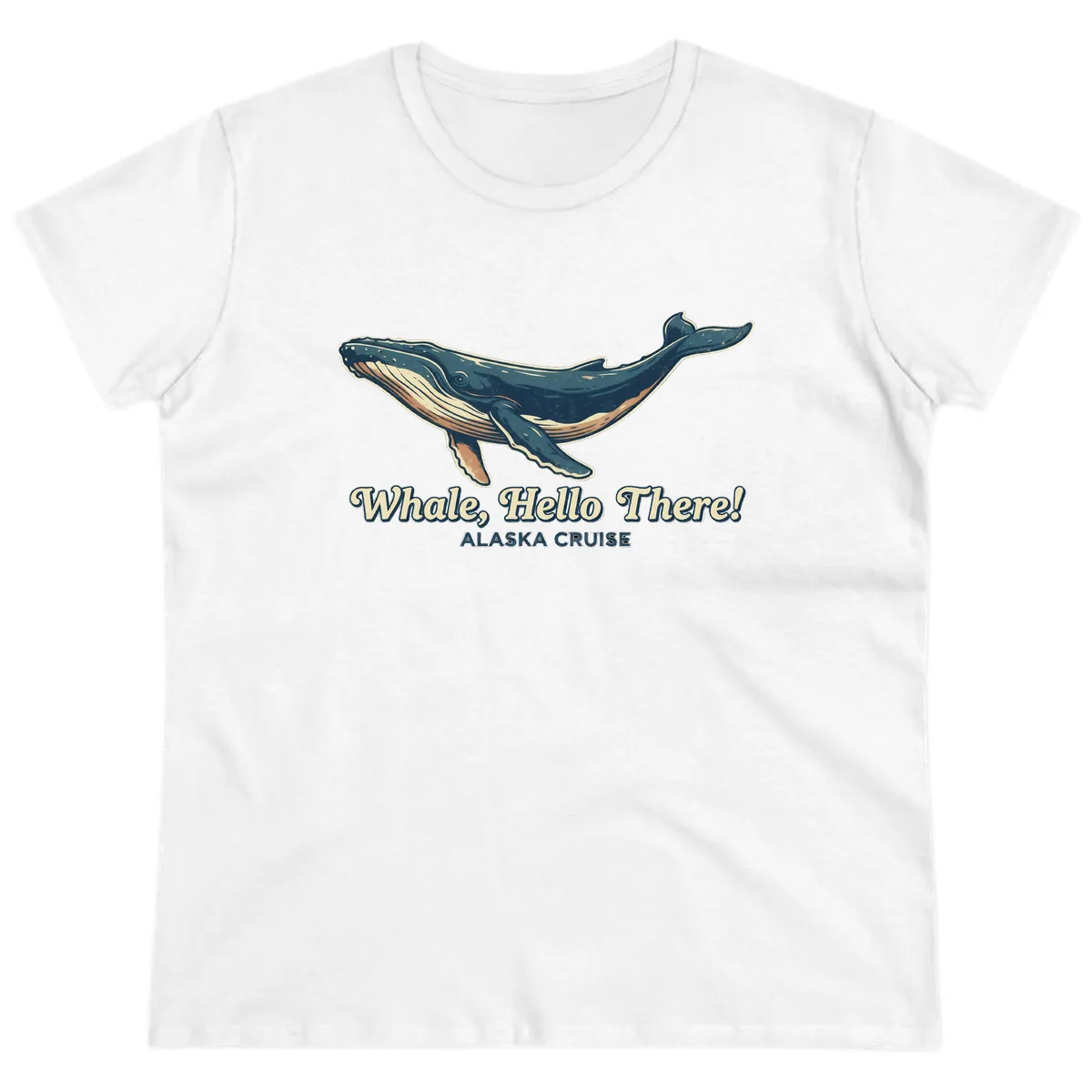 Whale, Hello There! Alaska Cruise Ladies Tee in White