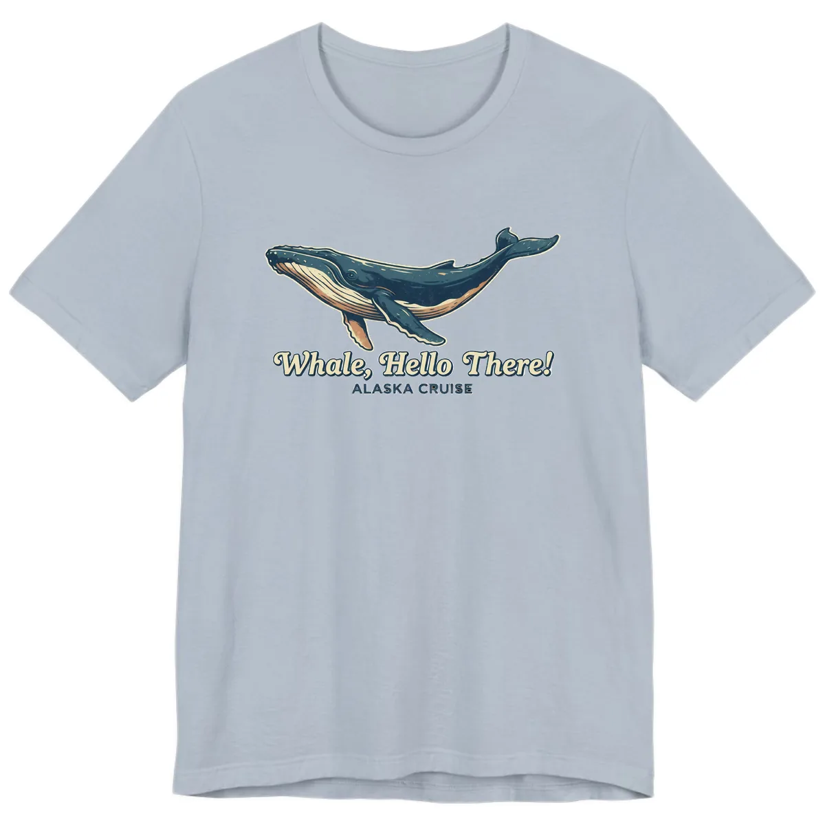 Whale, Hello There! Alaska Cruise Premium T-Shirt in Light Blue