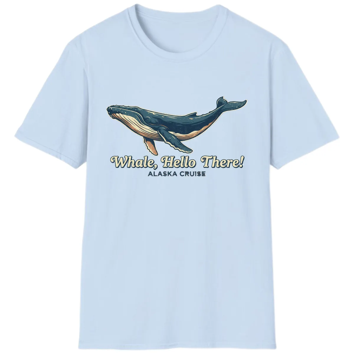 Whale, Hello There! Alaska Cruise T-Shirt in Light Blue