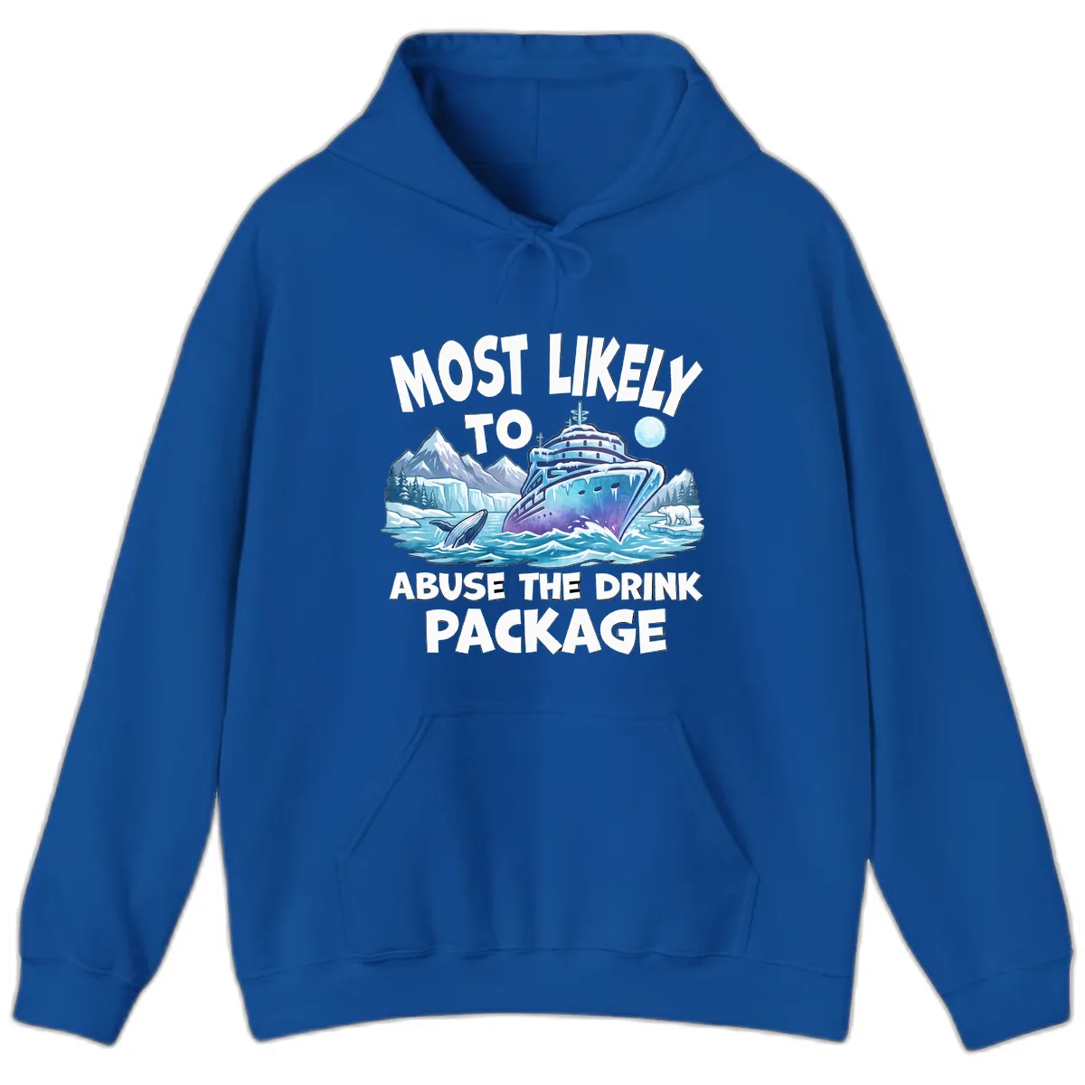 Most Likely To Abuse The Drink Package Hoodie in Royal