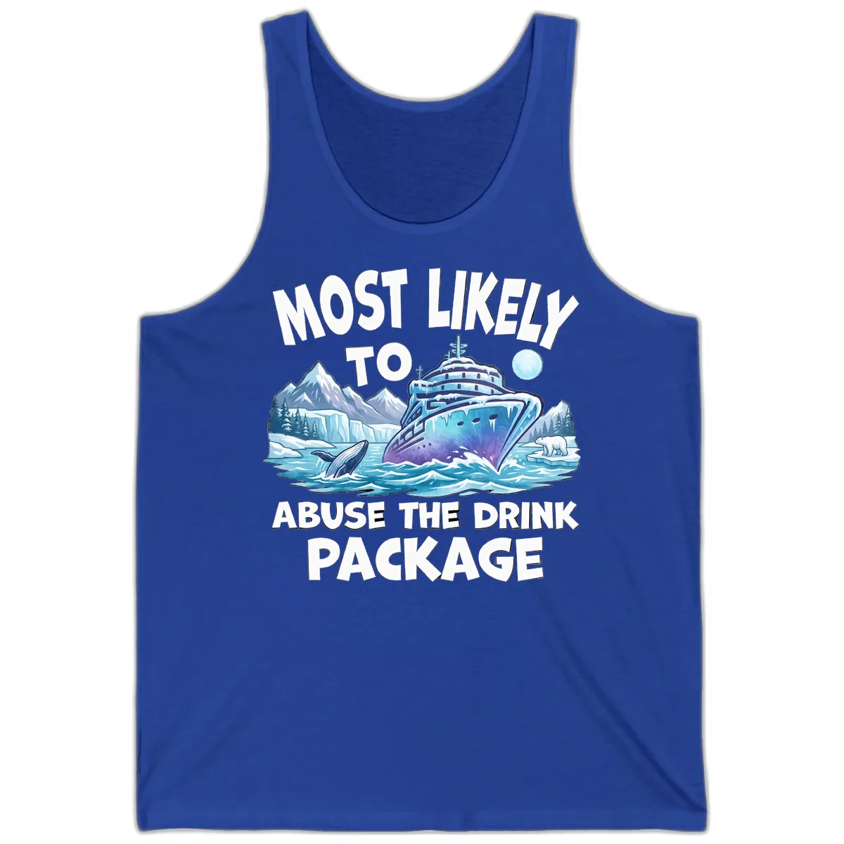 Most Likely To Abuse The Drink Package Tank in True Royal