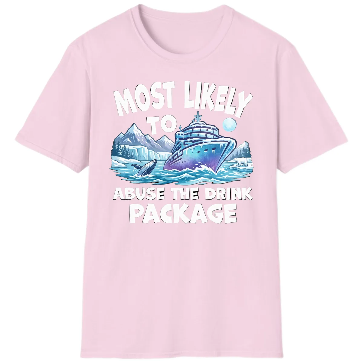 Most Likely To Abuse The Drink Package T-Shirt in Light Pink