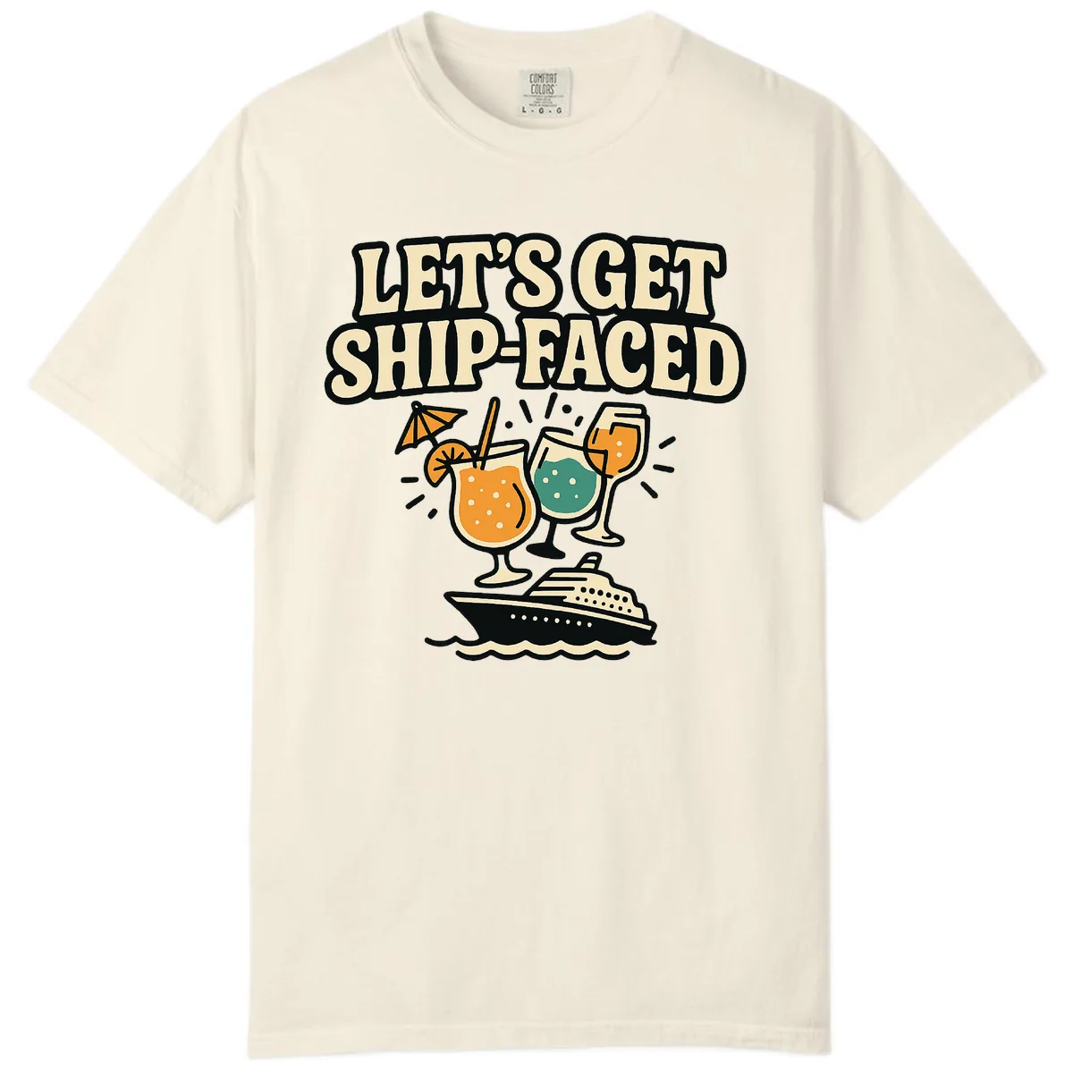 Let's Get Ship-Faced Comfort Color in Ivory