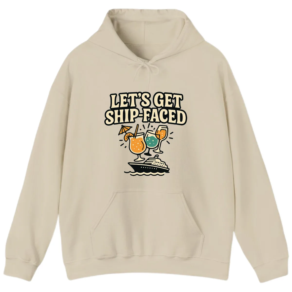 Let's Get Ship-Faced Hoodie in Sand