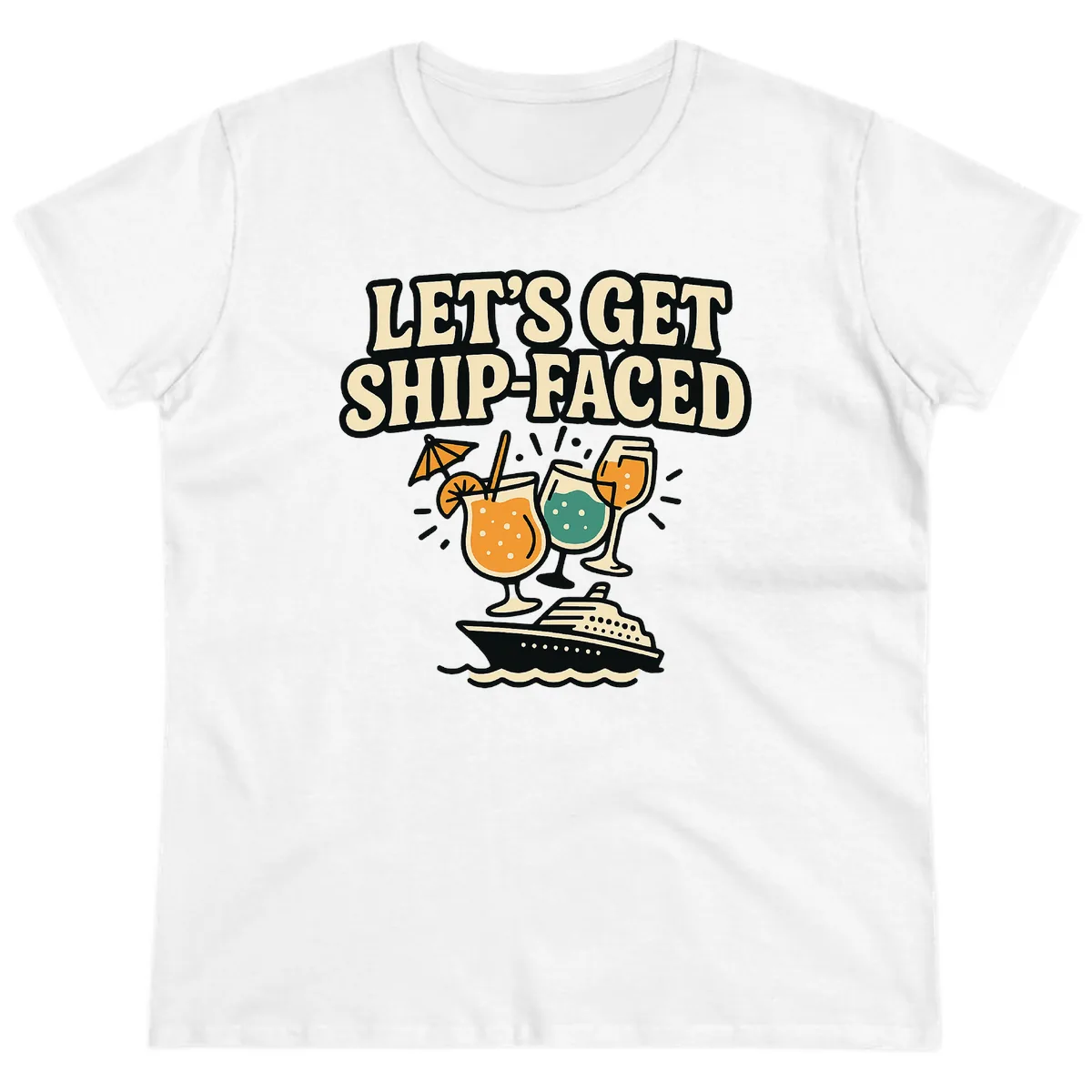 Let's Get Ship-Faced Ladies Tee in White