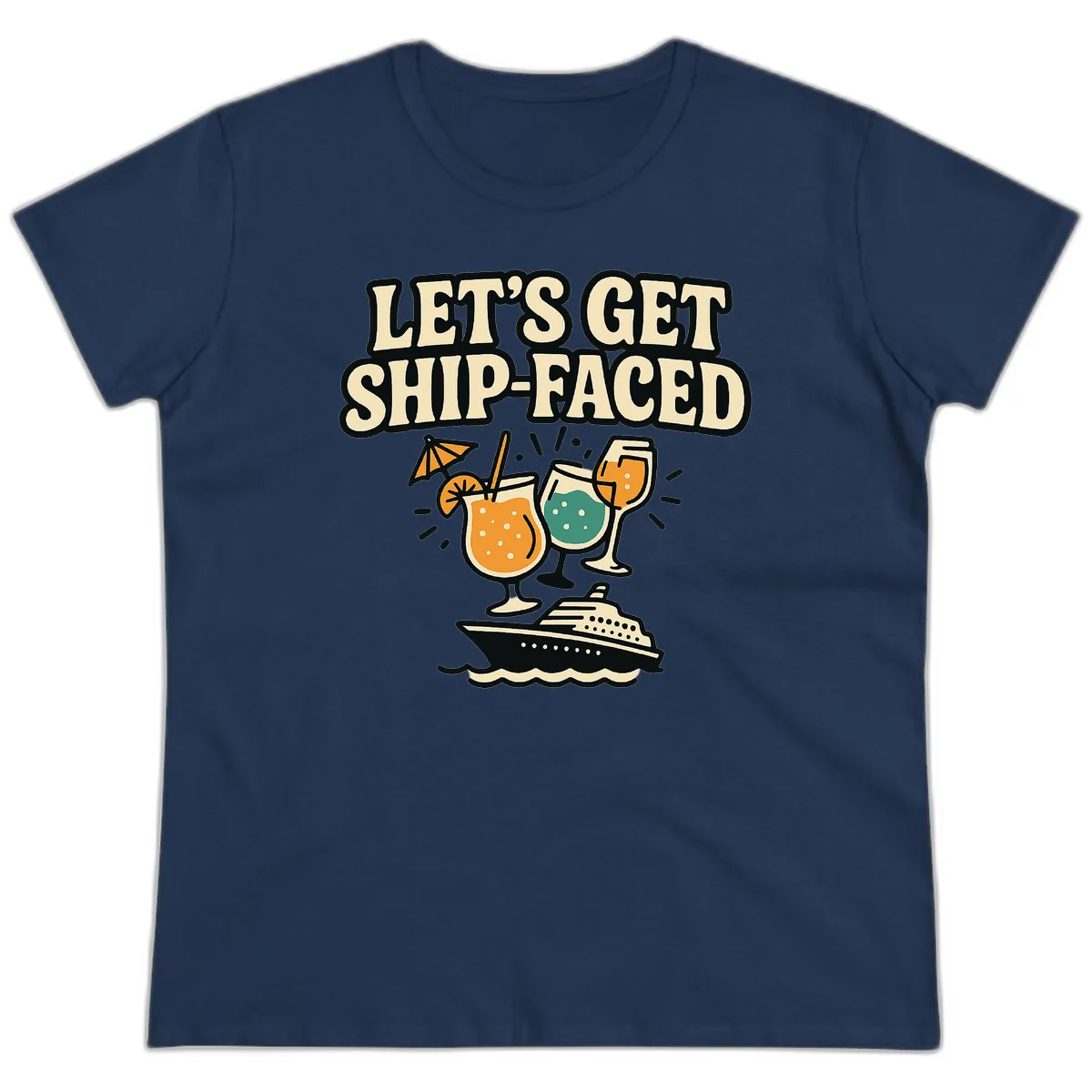 Let's Get Ship-Faced Ladies Tee in Navy