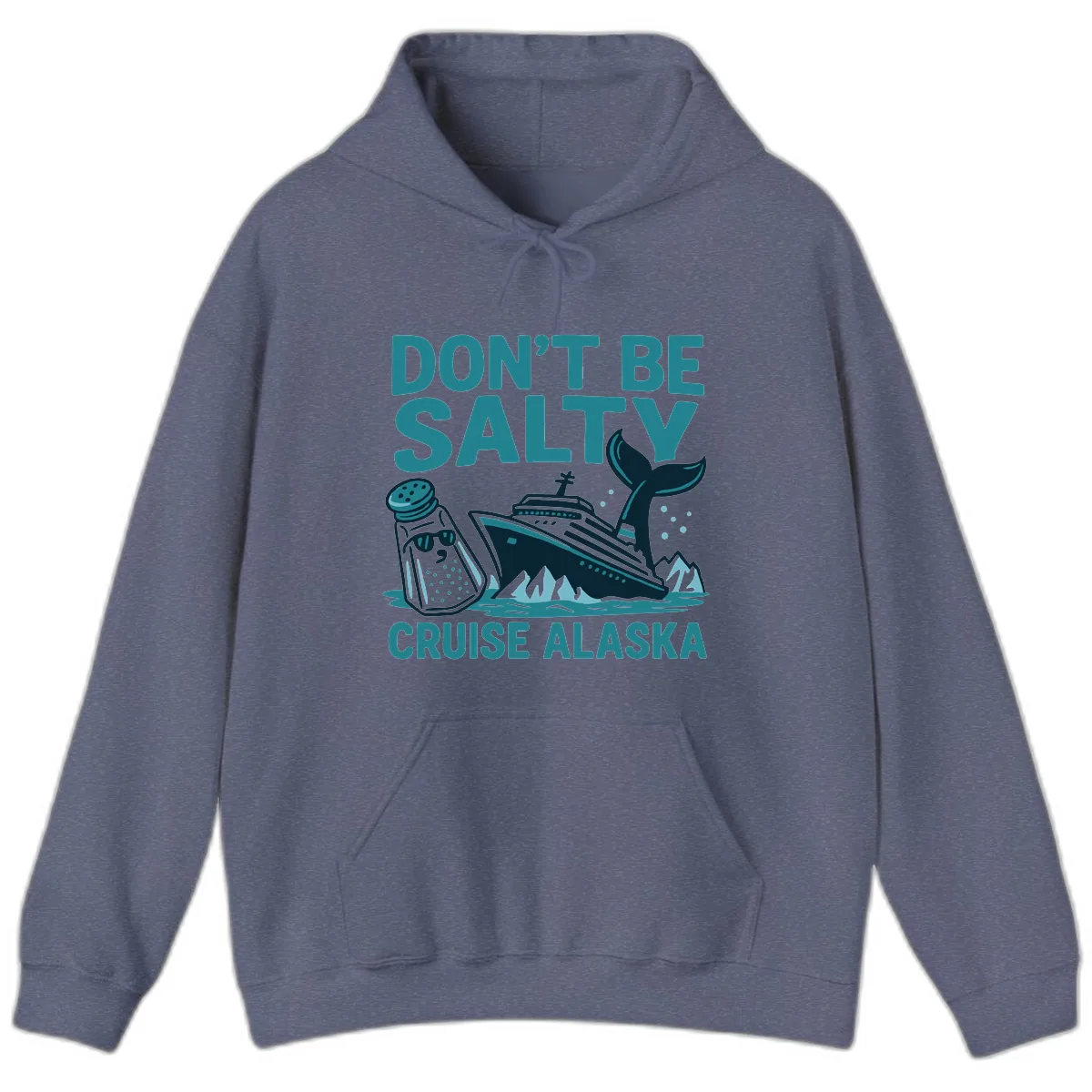 Don't Be Salty Cruise Alaska Hoodie in Heather Navy