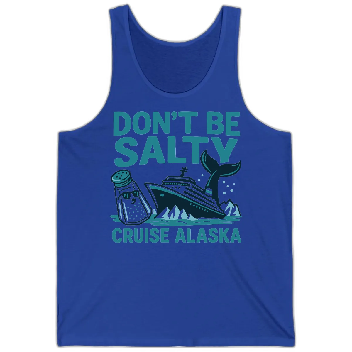 Don't Be Salty Cruise Alaska Tank in True Royal