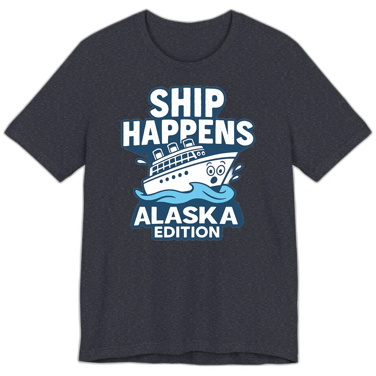 Ship Happens Alaska Edition Premium T-Shirt in Heather Navy