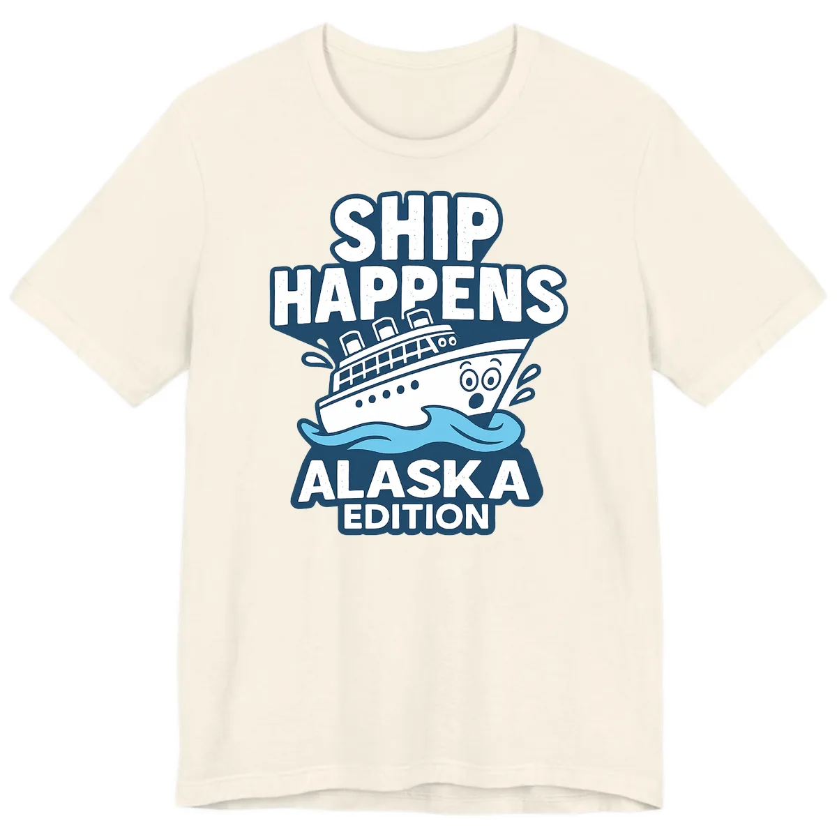 Ship Happens Alaska Edition Premium T-Shirt in Natural