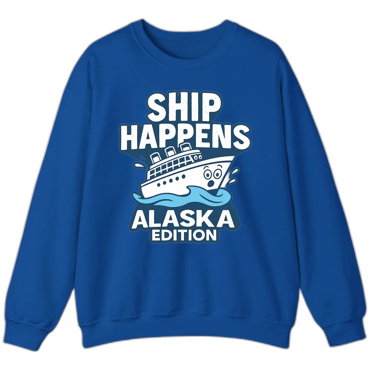 Ship Happens Alaska Edition Sweatshirt in Royal
