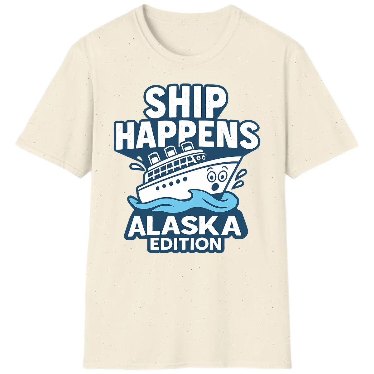 Ship Happens Alaska Edition T-Shirt in Natural