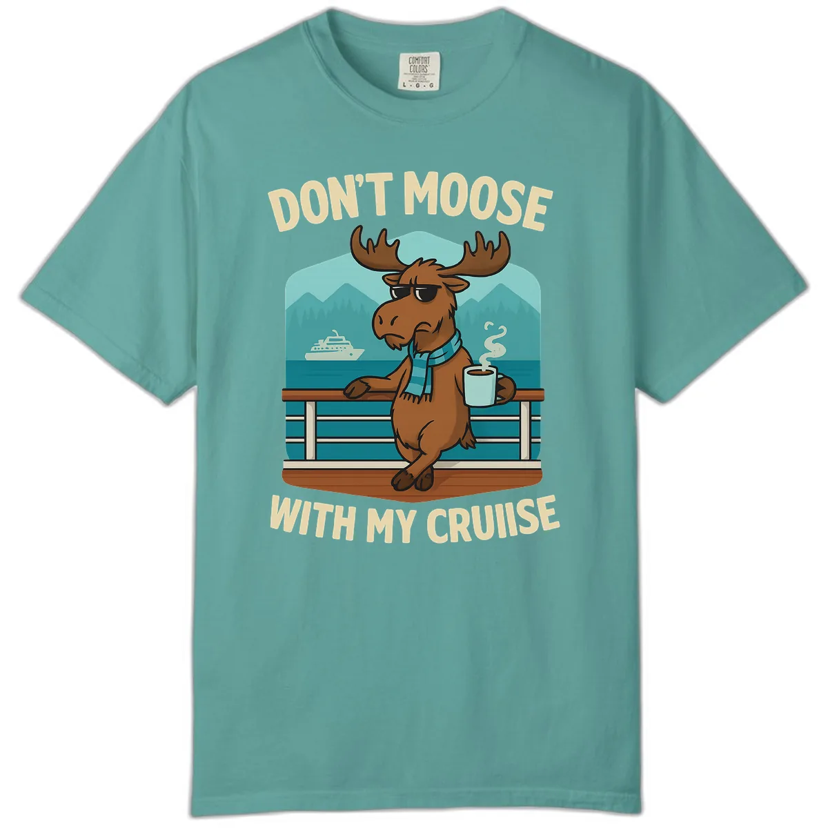 Don't Moose With My Cruise Comfort Color in Seafoam
