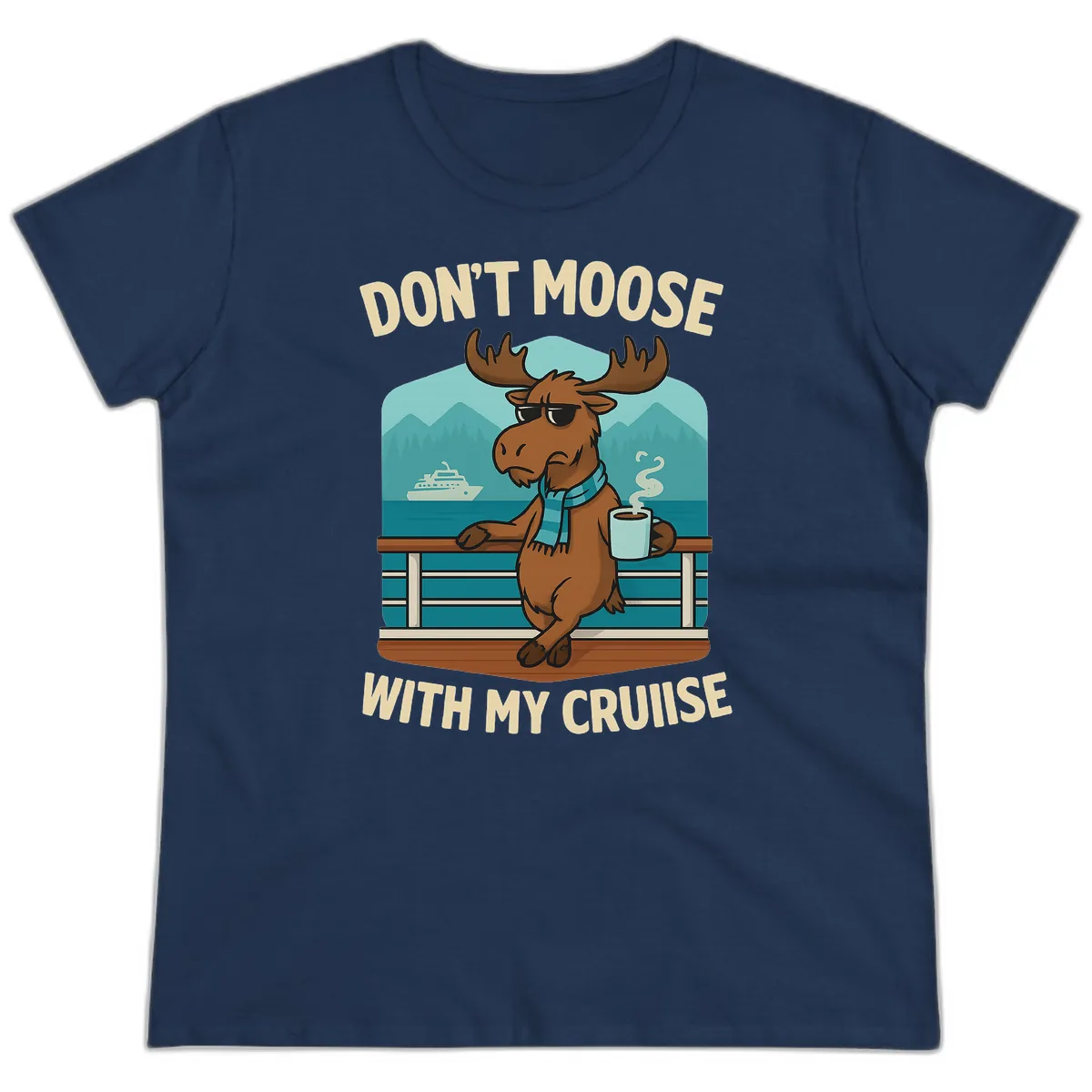 Don't Moose With My Cruise Ladies Tee in Navy