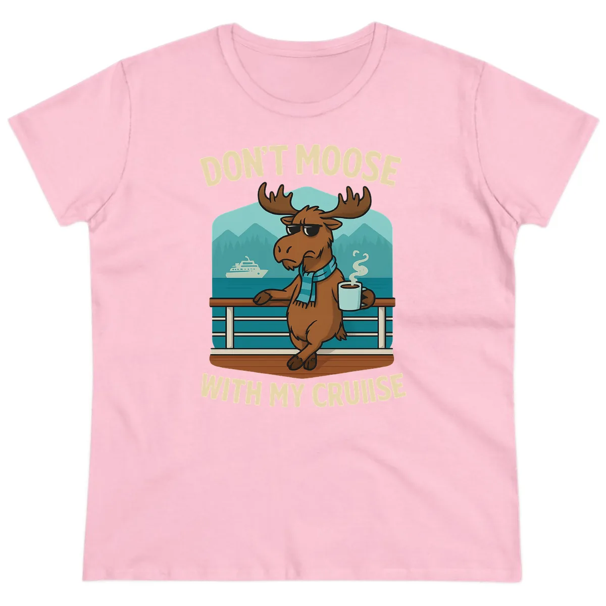 Don't Moose With My Cruise Ladies Tee in Light Pink