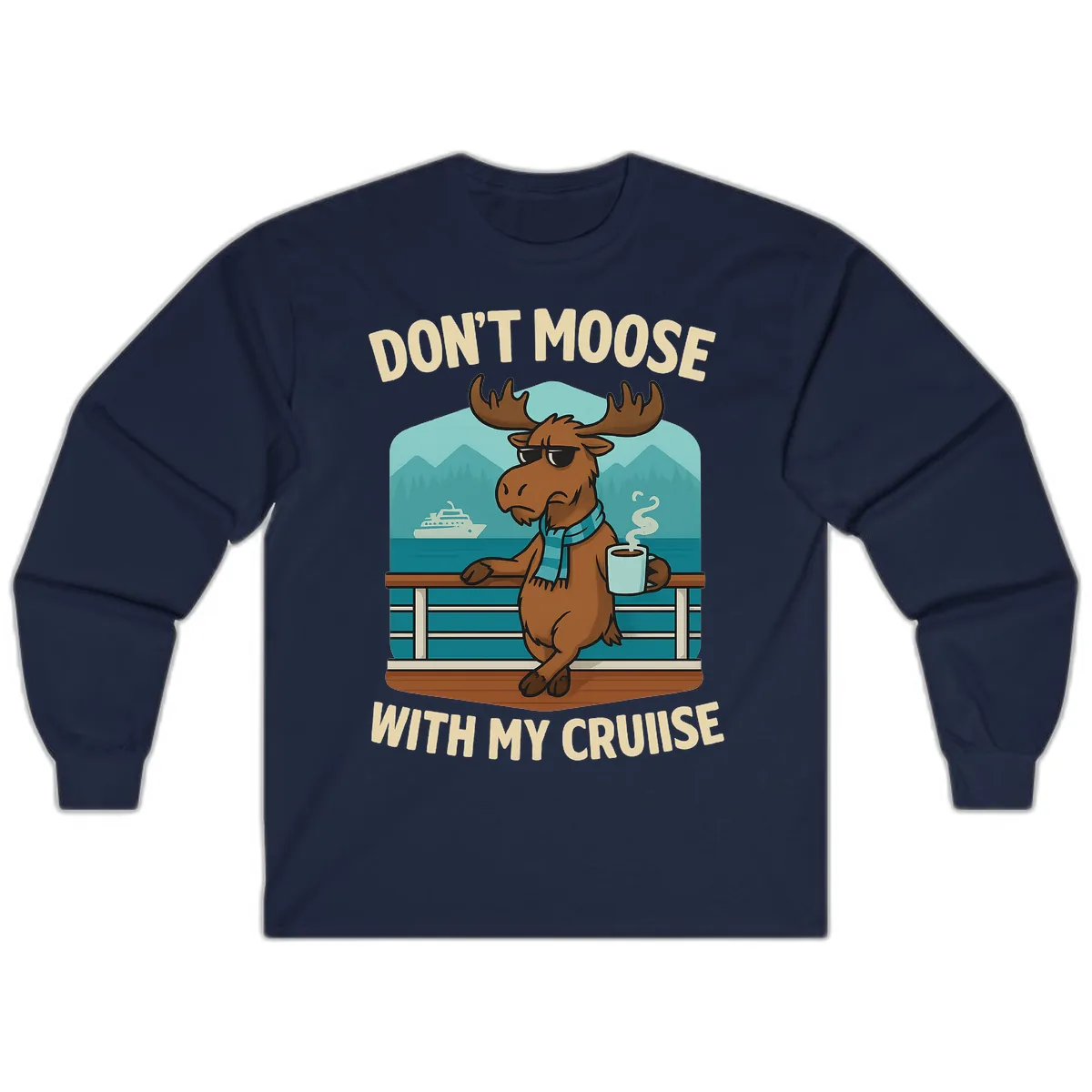 Don't Moose With My Cruise Long Sleeve in Navy