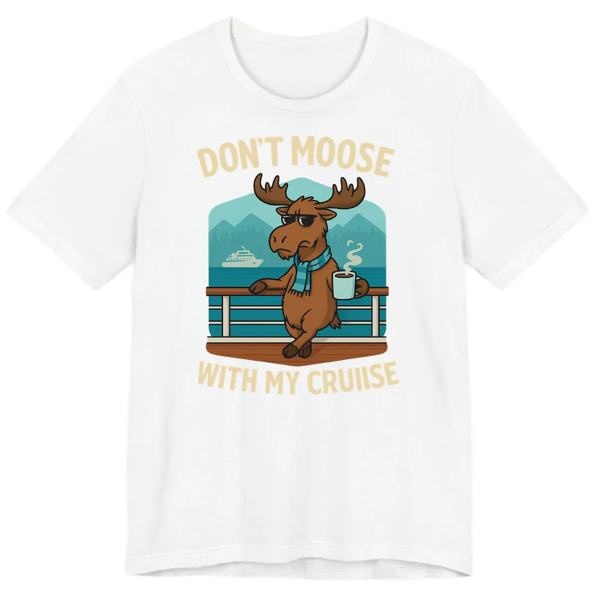 Don't Moose With My Cruise Premium T-Shirt in White