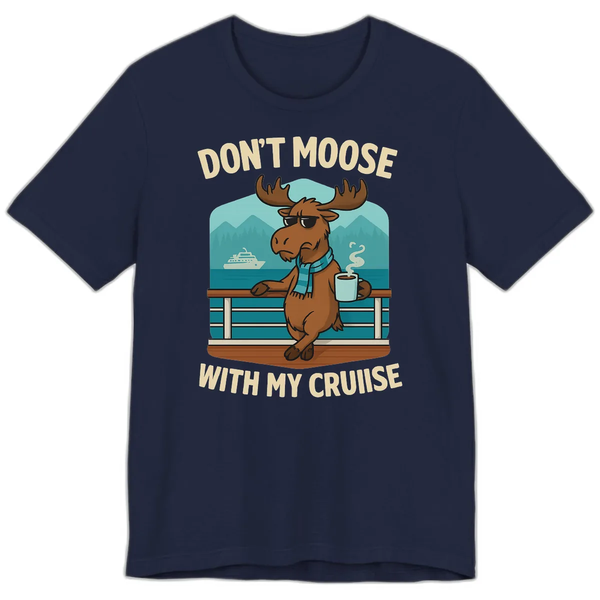 Don't Moose With My Cruise Premium T-Shirt in Navy