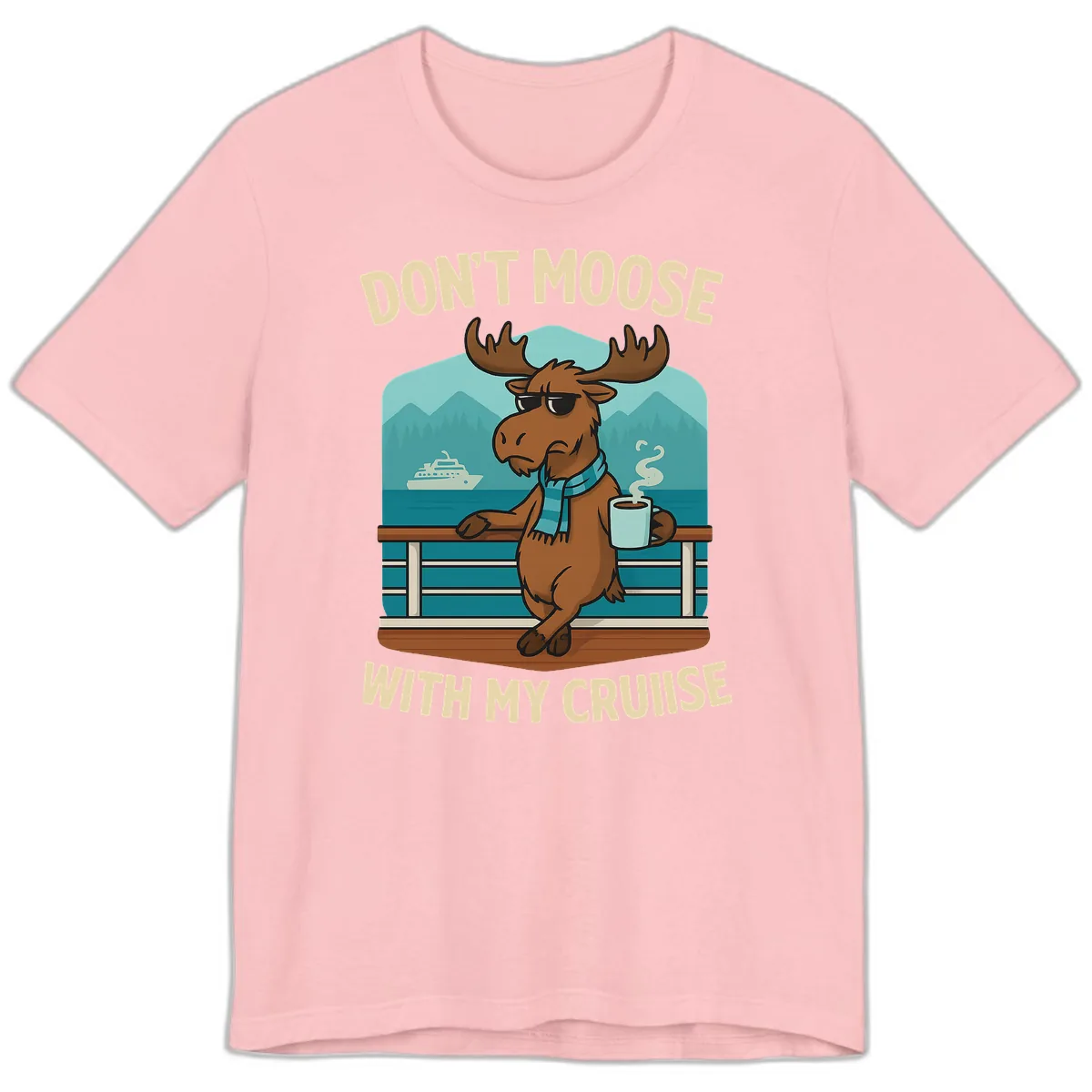 Don't Moose With My Cruise Premium T-Shirt in Pink