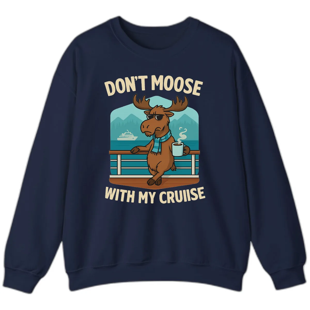 Don't Moose With My Cruise Sweatshirt in Navy