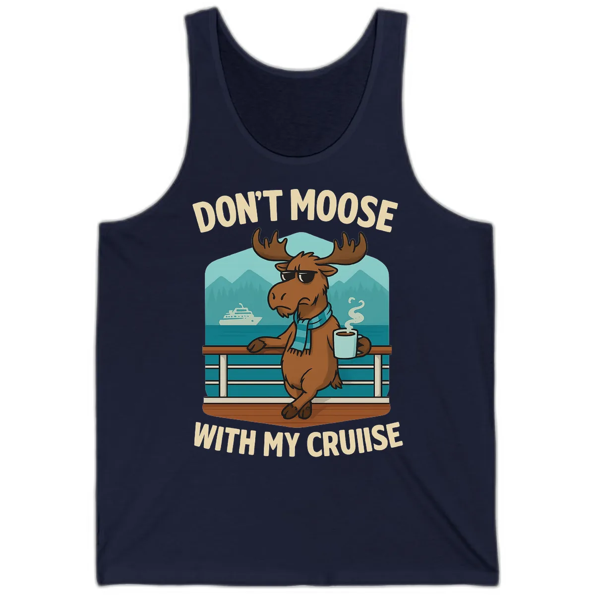 Don't Moose With My Cruise Tank in Navy