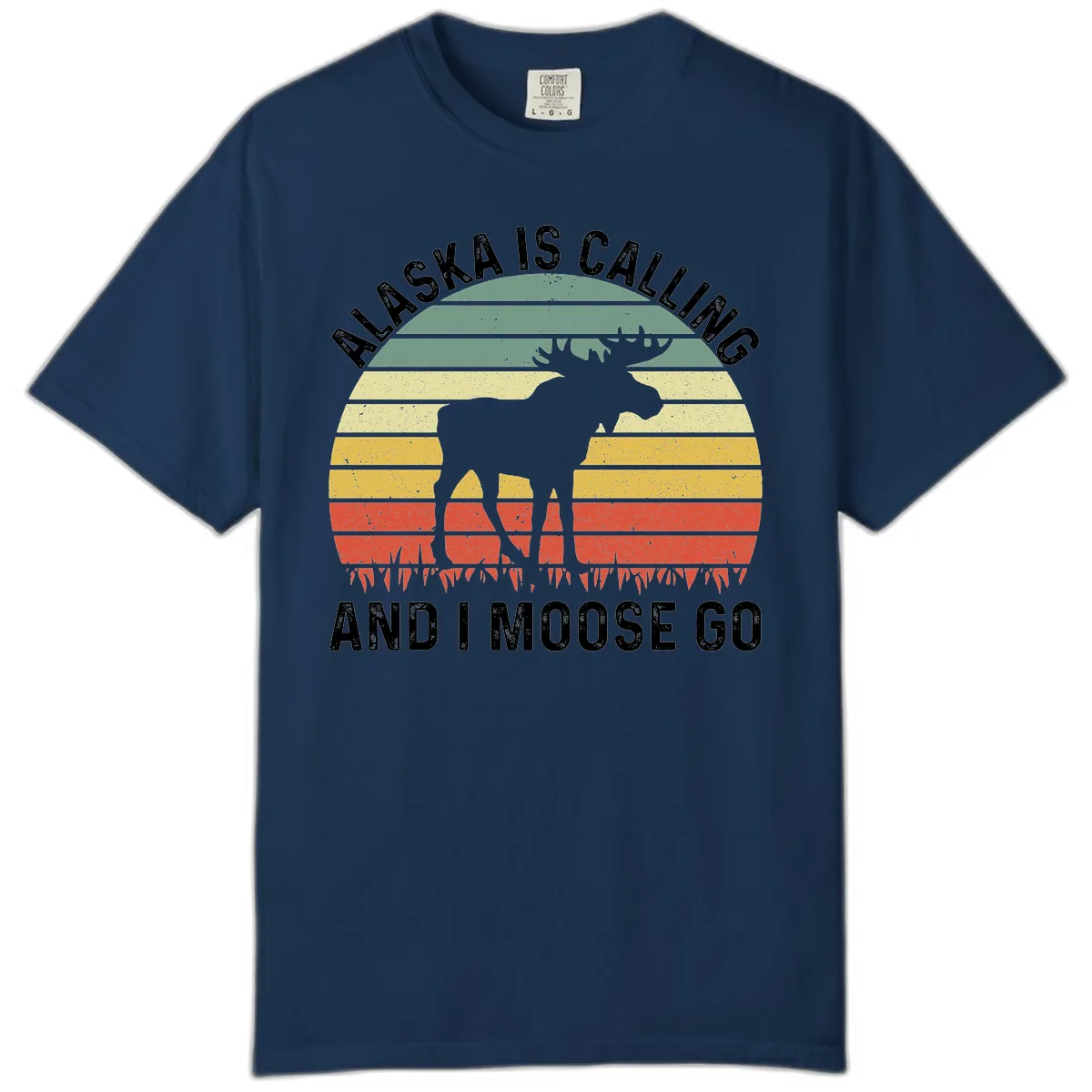 Alaska Calling And I Moose Go Comfort Color in Navy