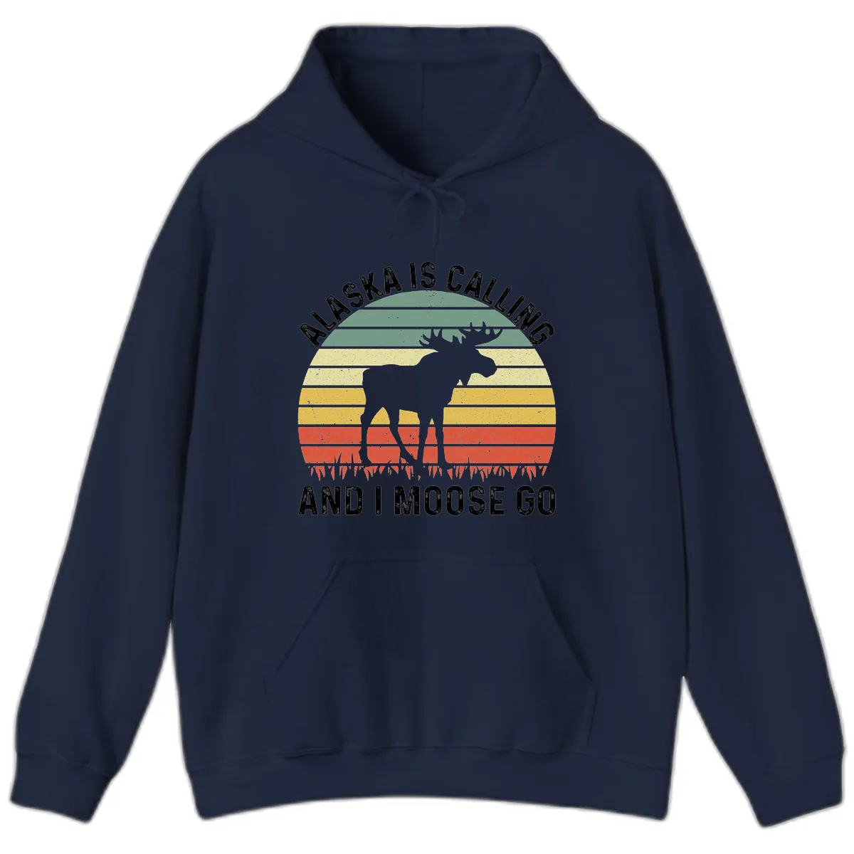 Alaska Calling And I Moose Go Hoodie in Navy