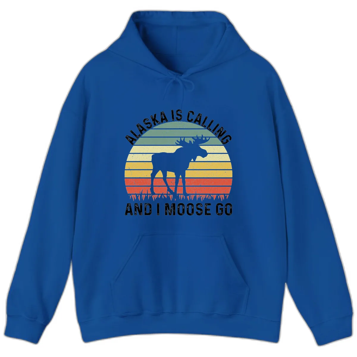 Alaska Calling And I Moose Go Hoodie in Royal