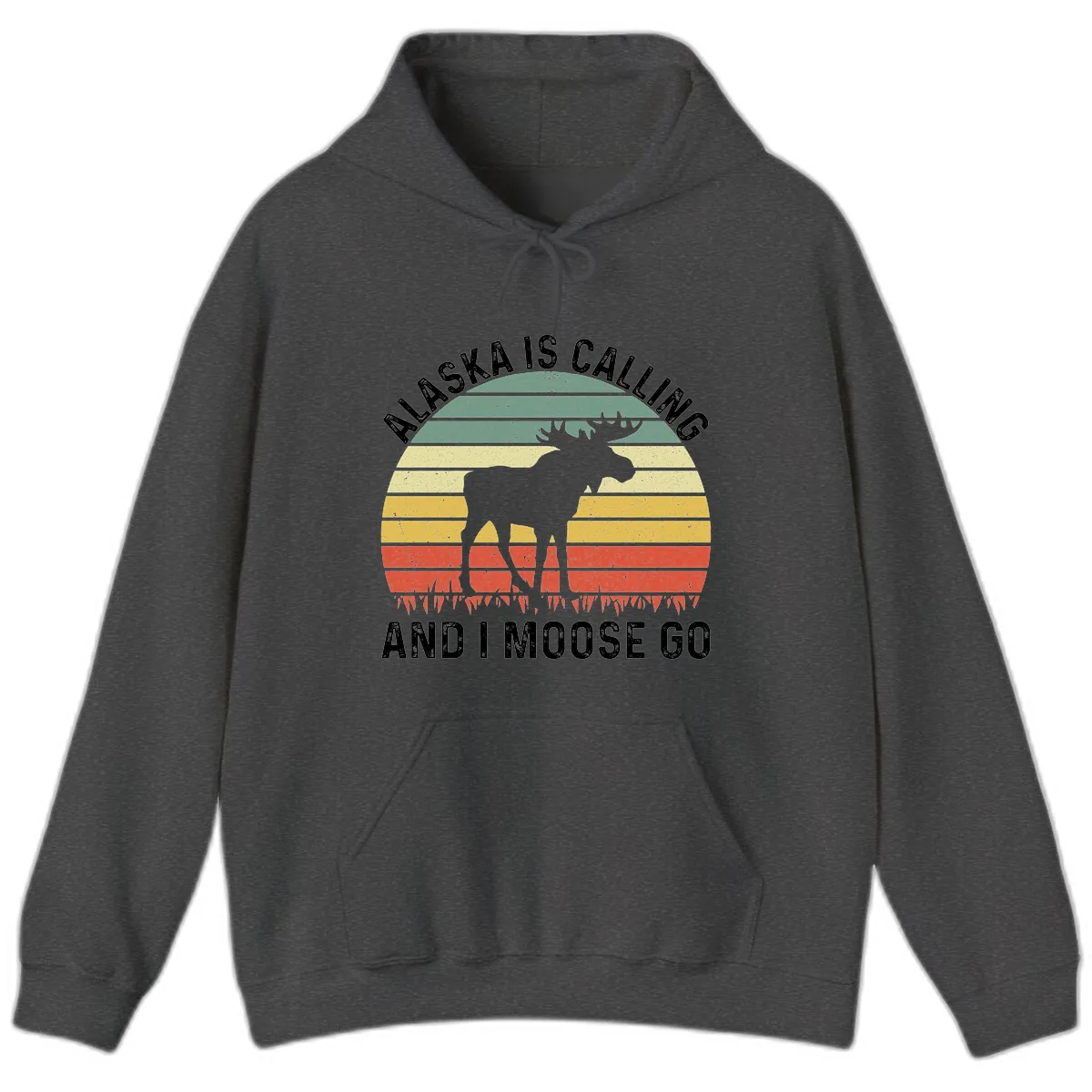 Alaska Calling And I Moose Go Hoodie in Dark Heather