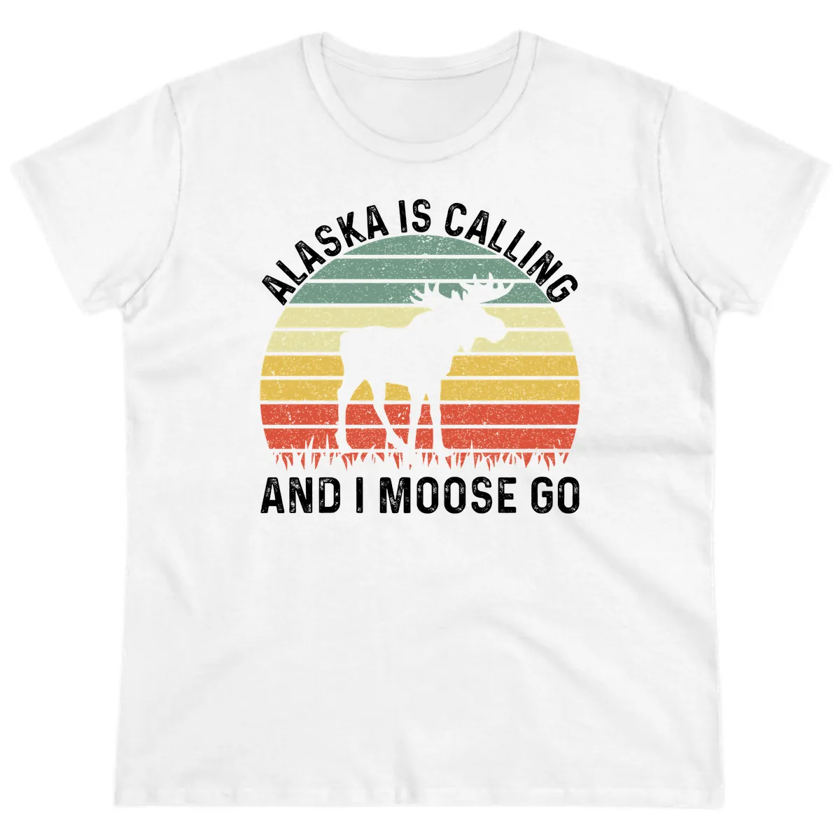Alaska Calling And I Moose Go Ladies Tee in White