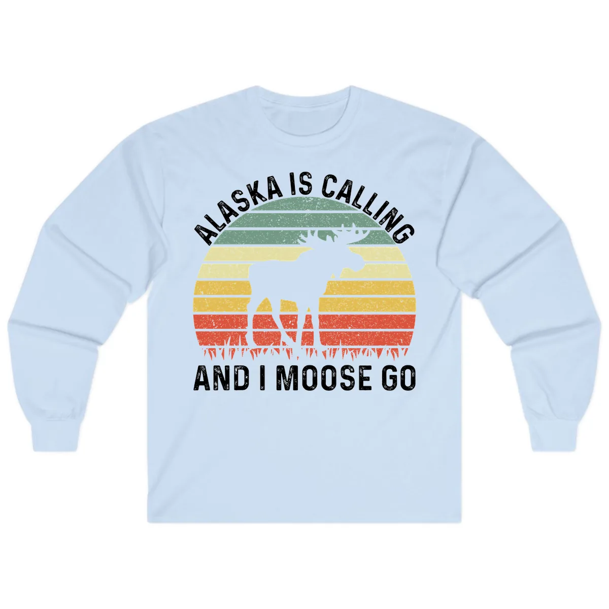 Alaska Calling And I Moose Go Long Sleeve in Light Blue