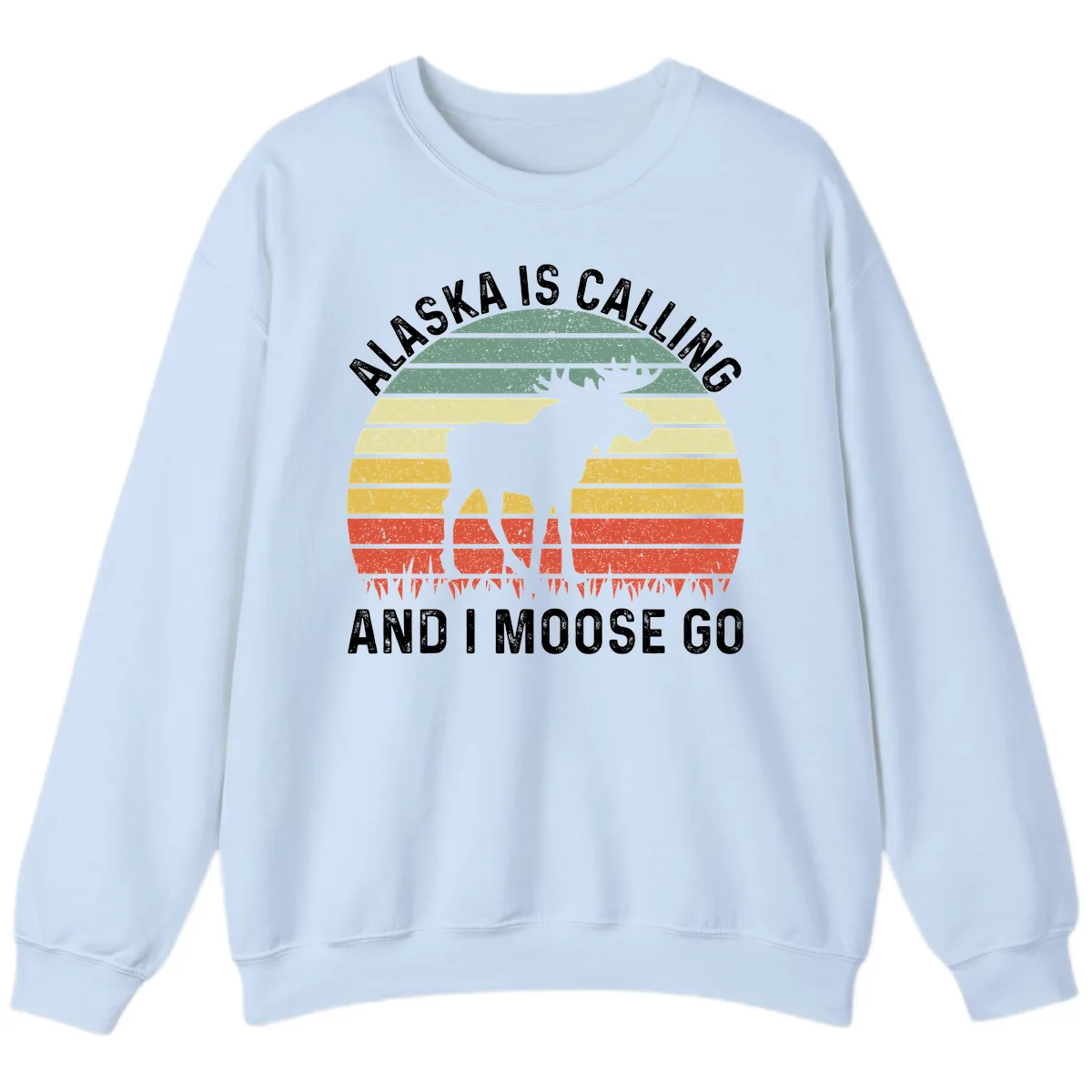 Alaska Calling And I Moose Go Sweatshirt in Light Blue
