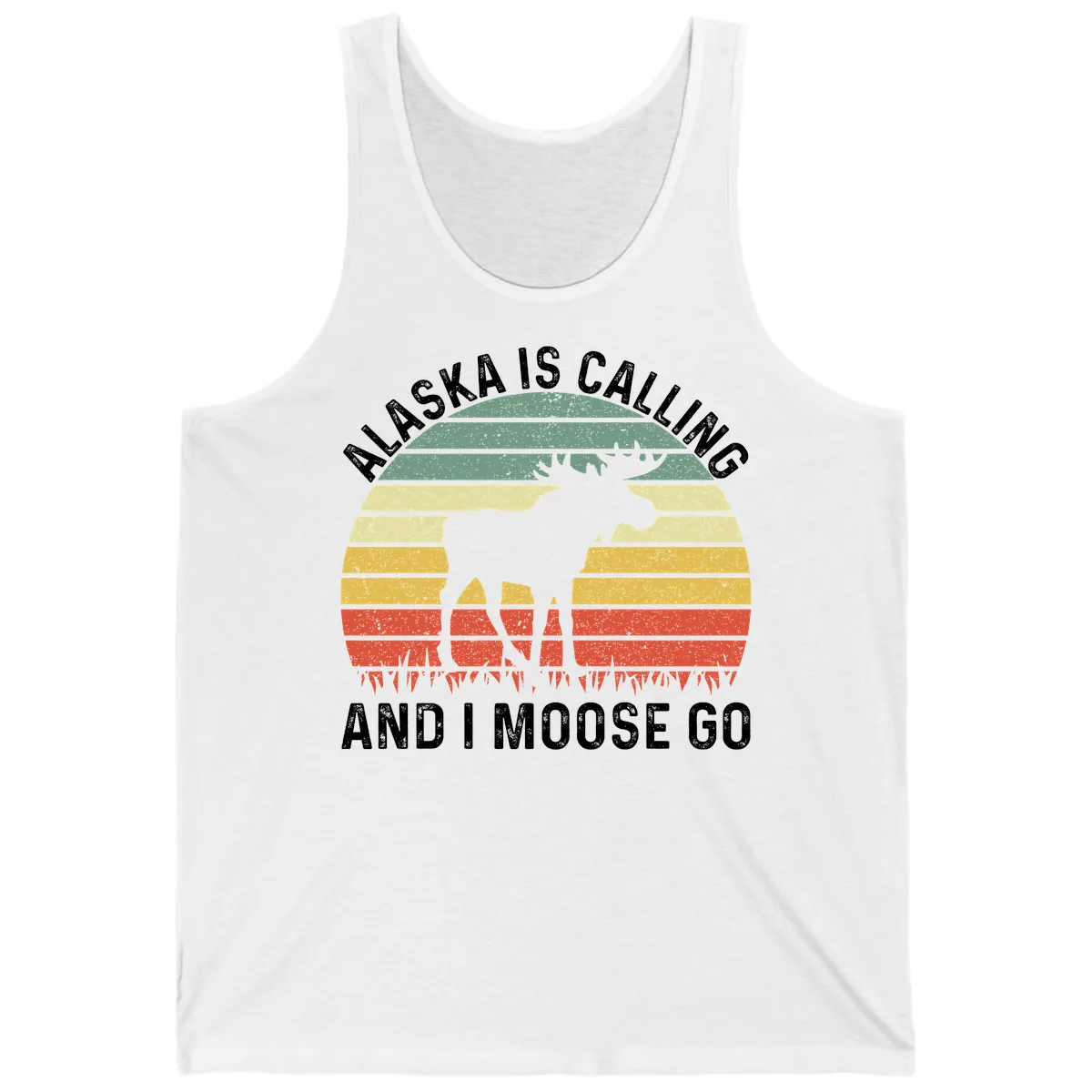 Alaska Calling And I Moose Go Tank in White