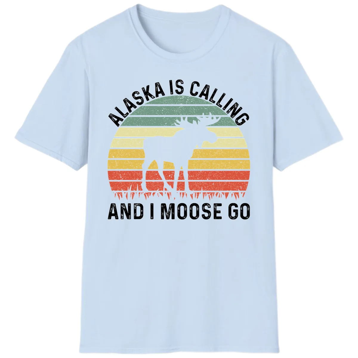 Alaska Calling And I Moose Go T-Shirt in Light Blue