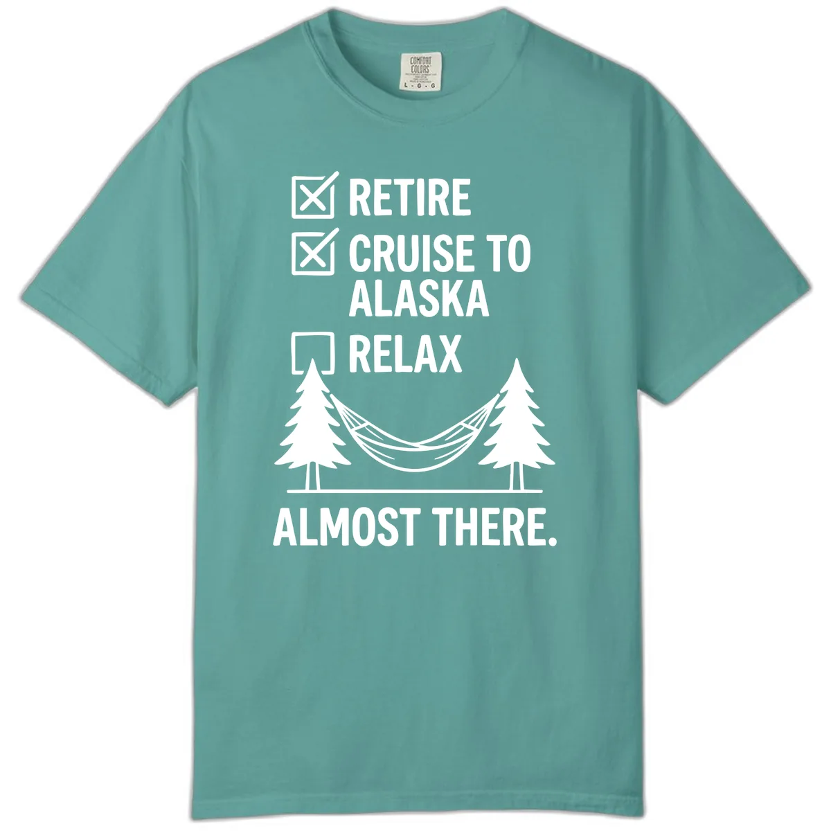 Retire Cruise Alaska Relax Comfort Color in Seafoam
