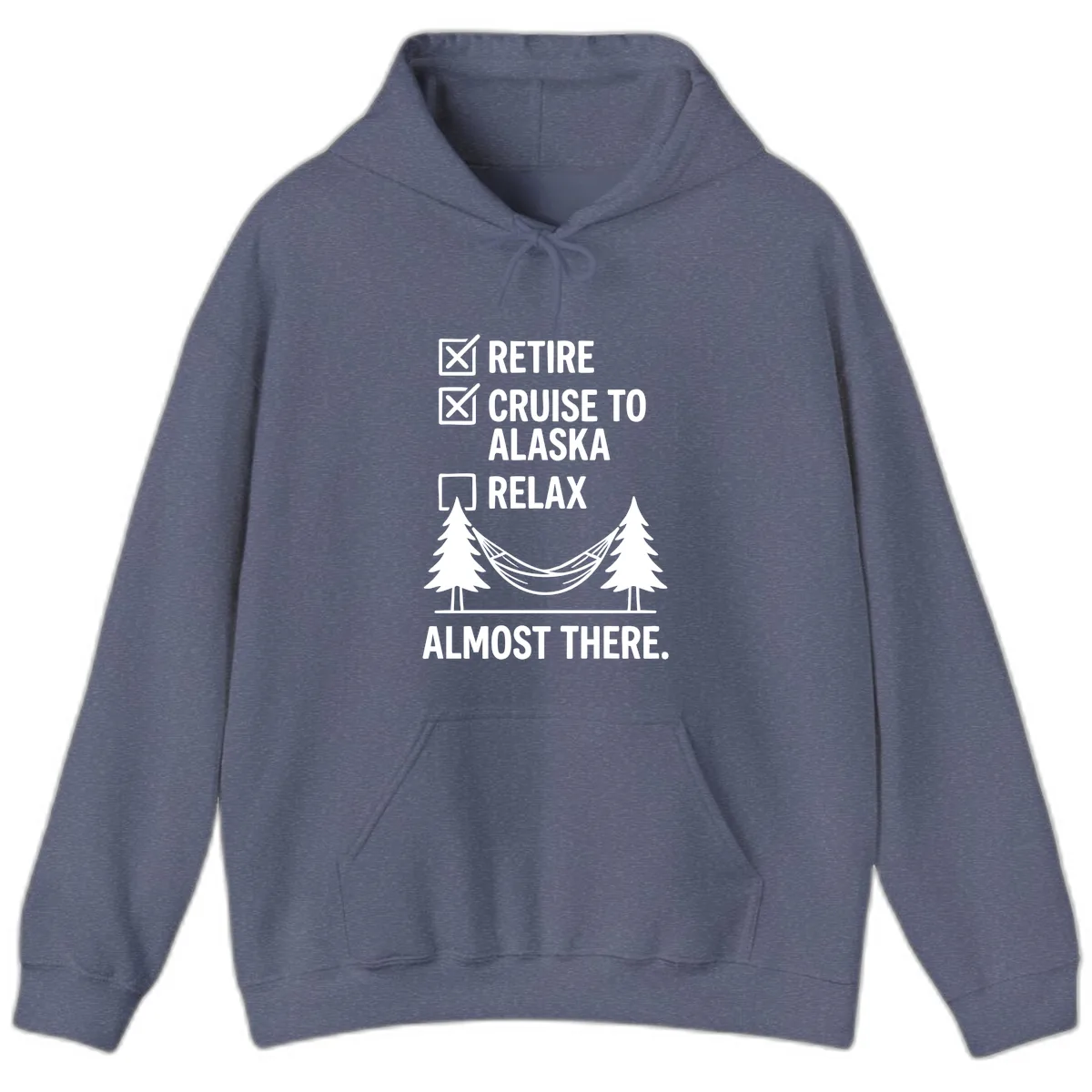 Retire Cruise Alaska Relax Hoodie in Heather Navy
