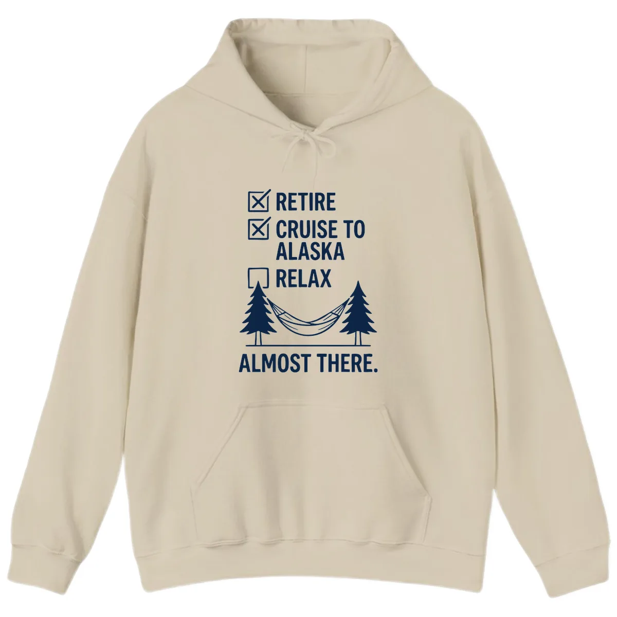 Retire Cruise Alaska Relax Hoodie in Sand
