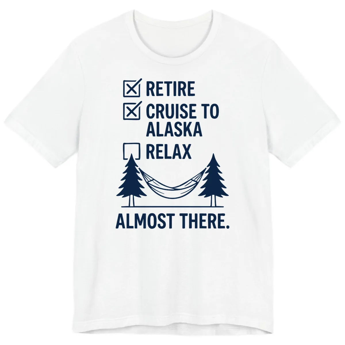 Retire Cruise Alaska Relax Premium T-Shirt in White