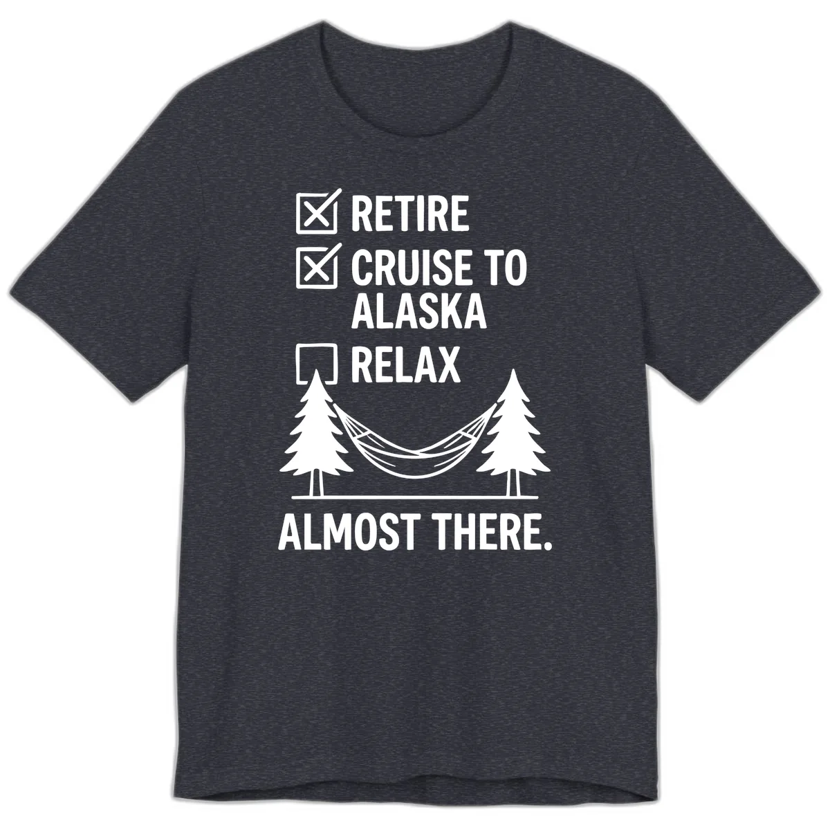Retire Cruise Alaska Relax Premium T-Shirt in Heather Navy